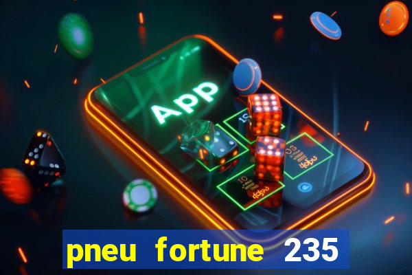 pneu fortune 235 55 r18