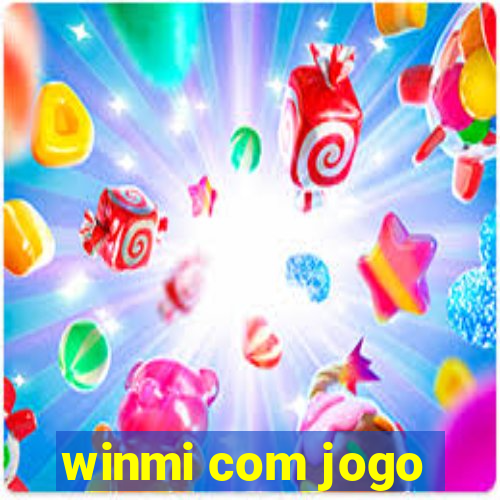 winmi com jogo