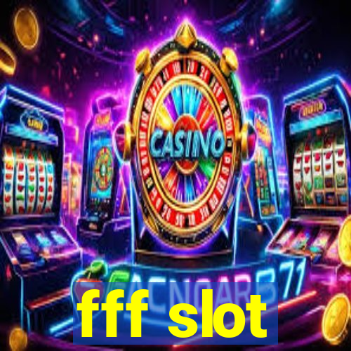 fff slot