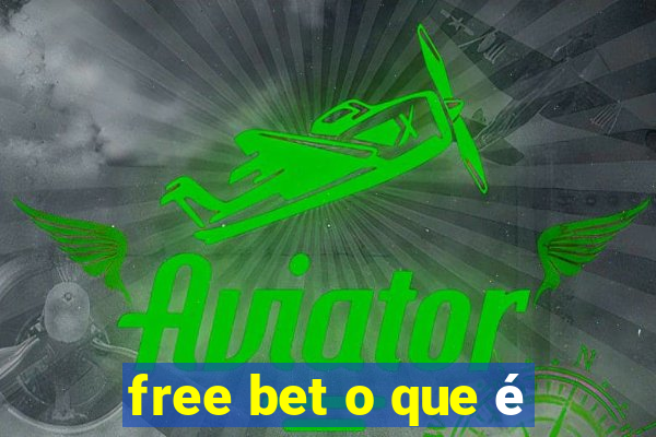 free bet o que é