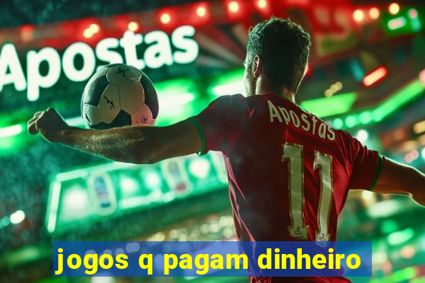 jogos q pagam dinheiro