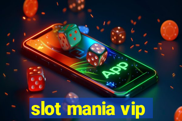 slot mania vip