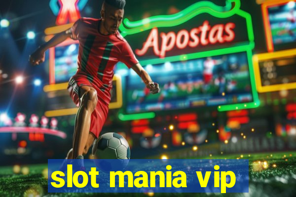 slot mania vip