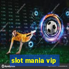 slot mania vip