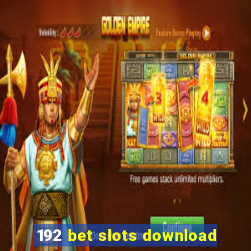 192 bet slots download