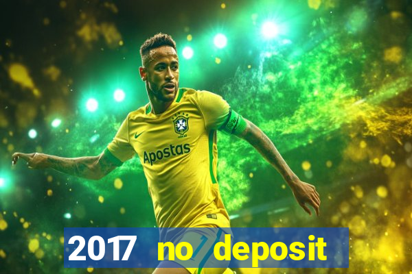 2017 no deposit bonus casino