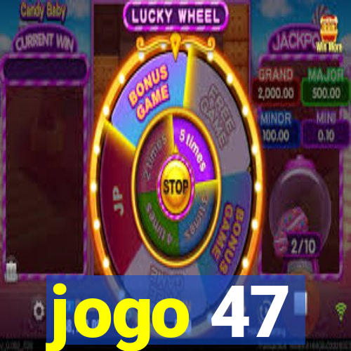 jogo 47