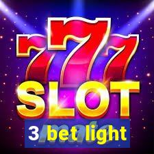 3 bet light