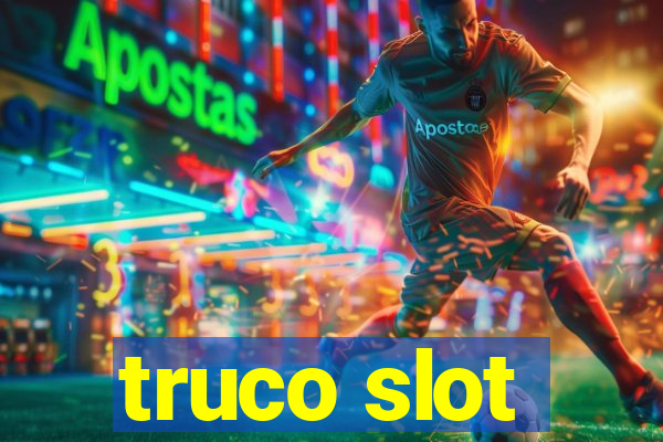 truco slot