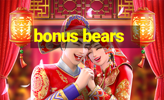 bonus bears