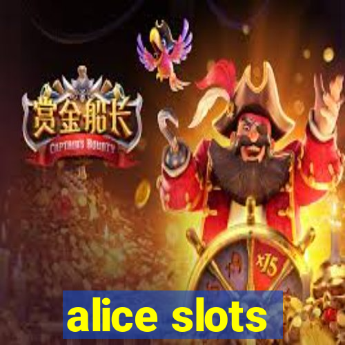 alice slots