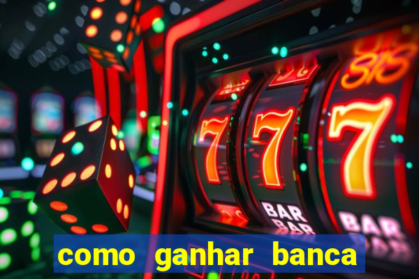 como ganhar banca no jogo do tigre