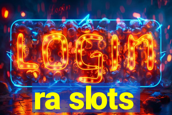 ra slots