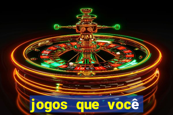 jogos que você ganha dinheiro jogando