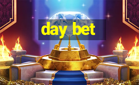 day bet