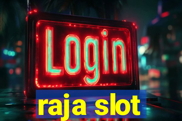 raja slot