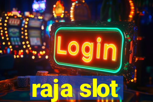 raja slot