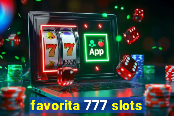 favorita 777 slots