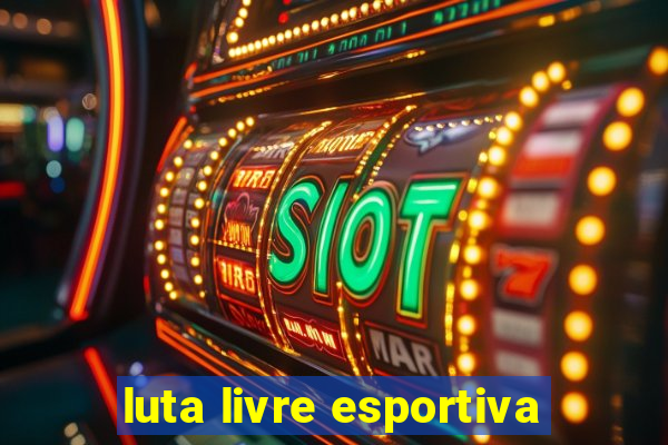 luta livre esportiva