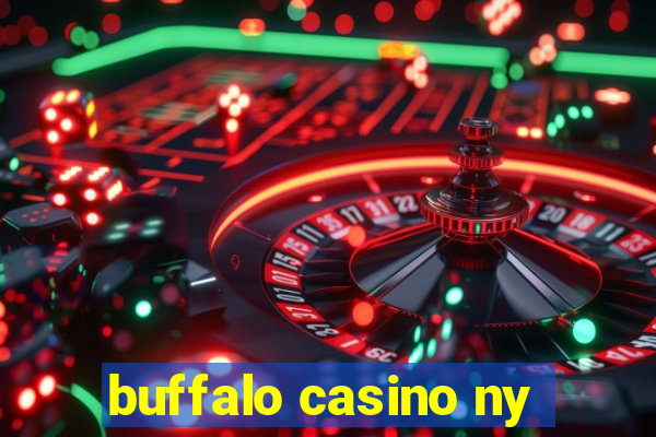 buffalo casino ny