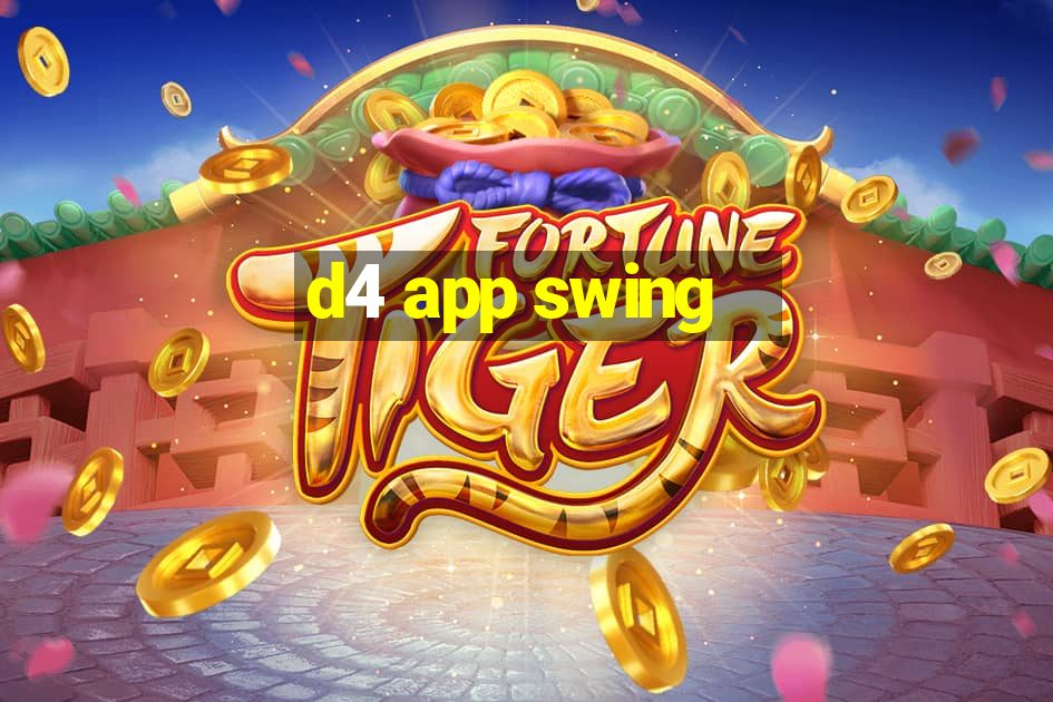 d4 app swing