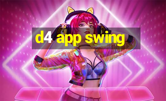 d4 app swing