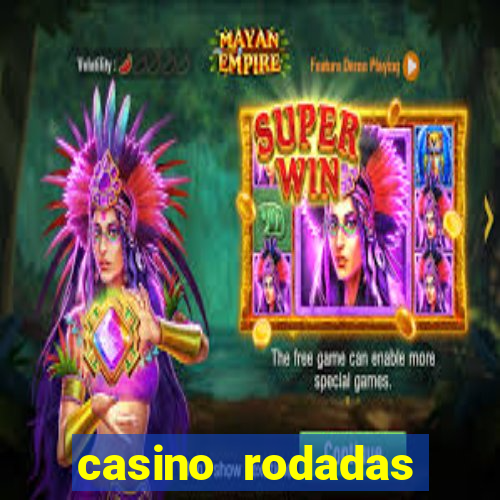 casino rodadas gratis sem deposito