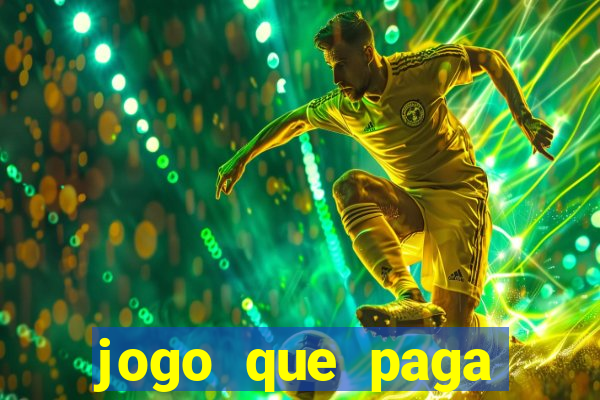 jogo que paga dinheiro de verdade via pix