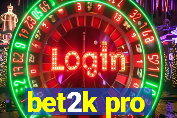 bet2k pro