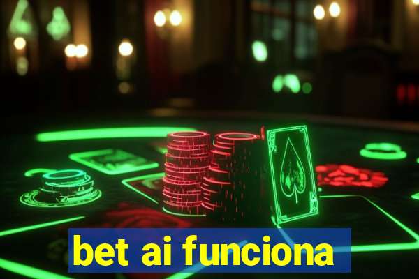 bet ai funciona