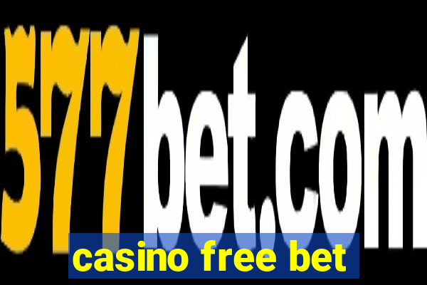 casino free bet