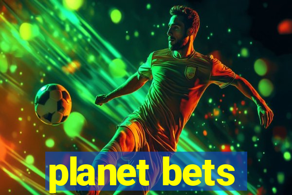 planet bets