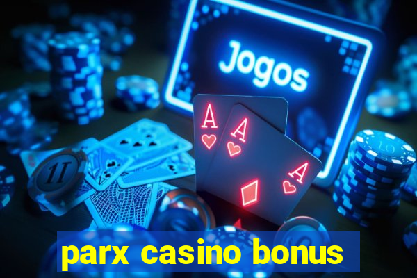 parx casino bonus