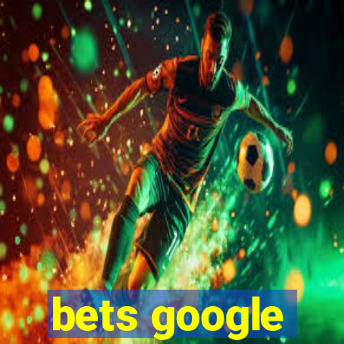 bets google