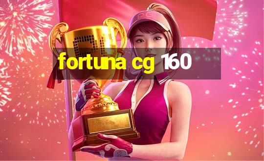 fortuna cg 160