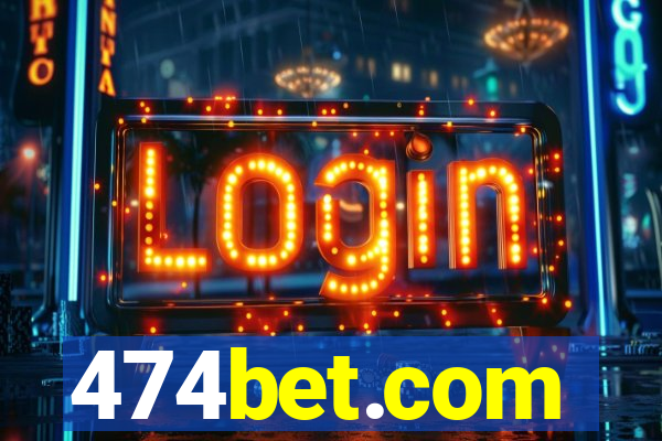 474bet.com