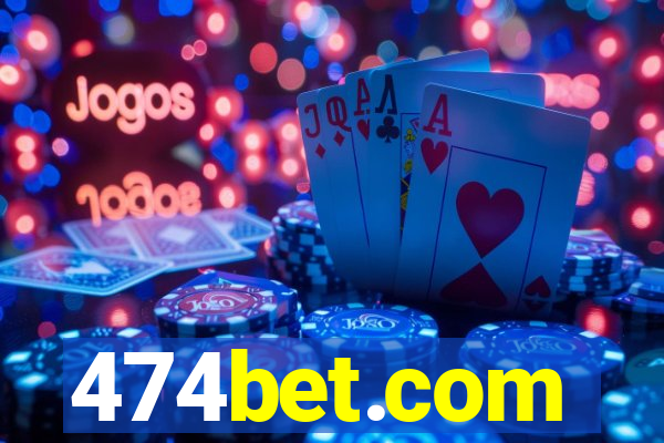 474bet.com