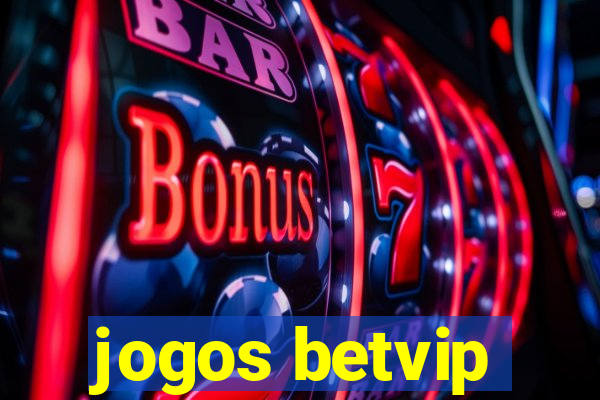 jogos betvip