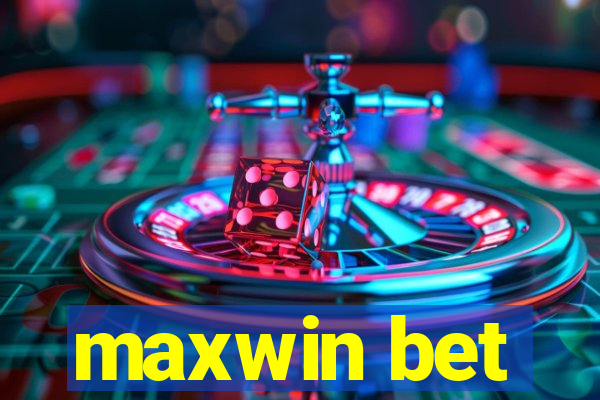 maxwin bet