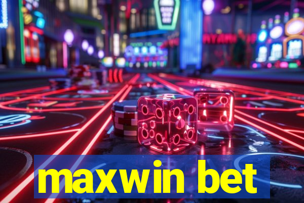 maxwin bet