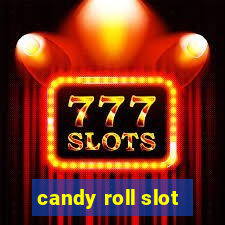 candy roll slot