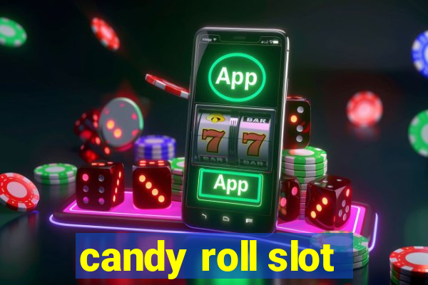 candy roll slot