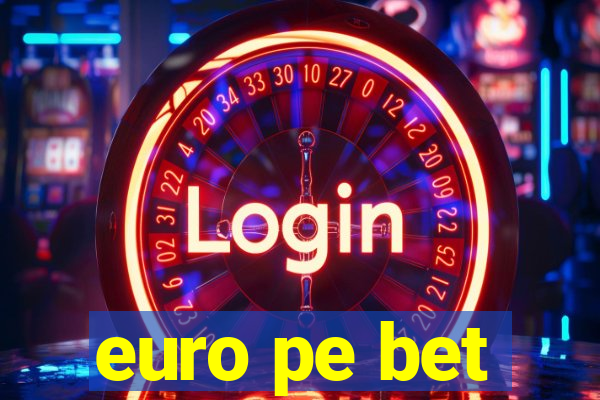 euro pe bet