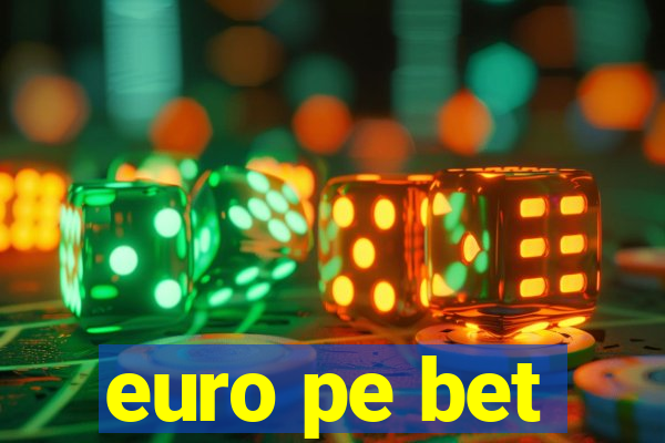 euro pe bet