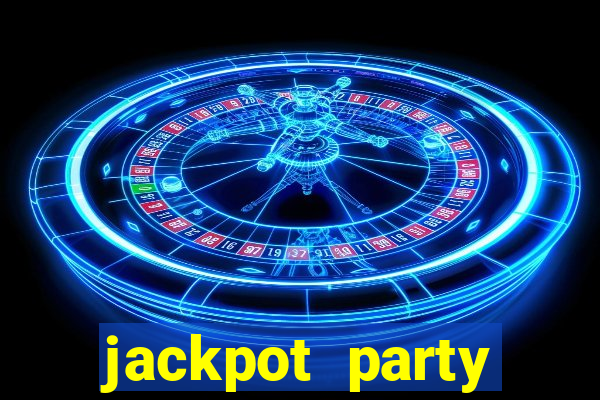 jackpot party casino slots