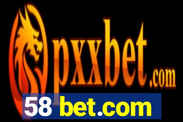 58 bet.com