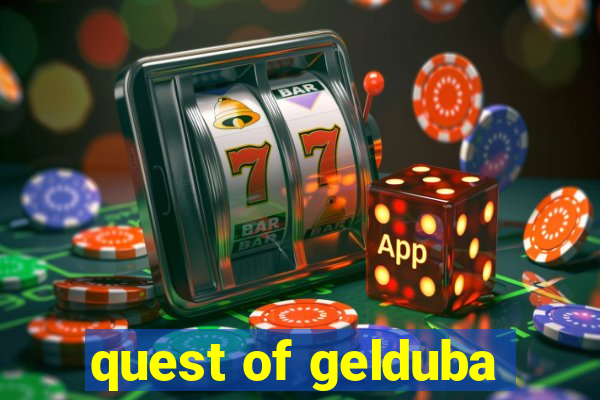 quest of gelduba