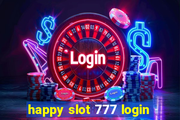 happy slot 777 login