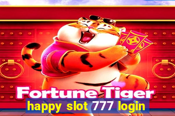 happy slot 777 login