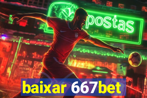 baixar 667bet